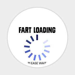 Fart Loading Please Wait Funny Stinky Gas Magnet